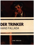 Hans Fallada - Der Trinker