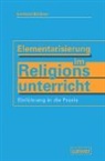 Gerhard Büttner, Gerhard (Dr.) Büttner - Elementarisierung im Religionsunterricht