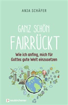 Anja Schäfer, Schäfer  Anja - Ganz schön fairrückt