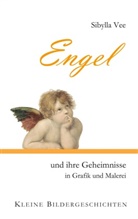 Sibylla Vee - Engel und ihre Geheimnisse in Grafik und Malerei