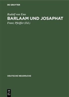 Rudolf von Ems, Rudolf von Ems, Fran Pfeiffer, Franz Pfeiffer - Barlaam und Josaphat