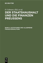 Ott Schwarz, Otto Schwarz, Georg Strutz, O. Schwarz, G. Strutz - Der Staatshaushalt und die Finanzen Preussens - Band 3: Dotationen und Allgemeine Finanzverwaltung