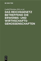 Crüger, Crüger, Hans Crüger, Ludol Parisius, Ludolf Parisius - Das Reichsgesetz betreffend die Erwerbs- und Wirthschaftsgenossenschaften