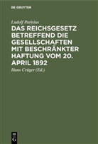 Ludolf Parisius, Han Crüger, Hans Crüger - Das Reichsgesetz betreffend die Gesellschaften mit beschränkter Haftung vom 20. April 1892