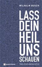 Wilhelm Busch - Lass dein Heil uns schauen