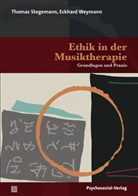 Thoma Stegemann, Thomas Stegemann, Weymann, Weymann, Eckhard Weymann - Ethik in der Musiktherapie