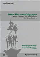 Andreas Blauert, Markus Hirte, Günte Jerouschek, Günter Jerouschek, Hinri Rüping, Hinrich Rüping - Frühe Hexenverfolgungen