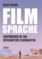 Alice Bienk - Filmsprache- Einführung in die interaktive Filmanalyse