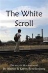 Karen Schellenberg, Martin Schellenberg - The White Scroll