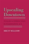 Brett Williams - Upscaling Downtown