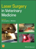 Christopher J. Winkler, Christopher J. (Suffolk Veterinary Group Winkler, CJ Winkler, Christophe J Winkler, Christopher J Winkler, Christopher J Winkler... - Laser Surgery in Veterinary Medicine