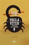 Michael Zeuske - Esclavitud : una historia de la humanidad