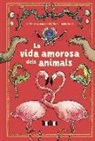 Katharina von der Gathen, Anke Kuhl - LA VIDA AMOROSA DELS ANIMALS