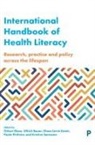 Ullrich Bauer, Diane Levin-Zamir, Orkan Okan, Paulo Pinheiro, Kristine Sorensen, Kristine Sørensen - International Handbook of Health Literacy