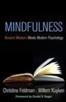 Christina Feldman, Christina (UK; Bodhi College; Insight Meditation Society Feldman, Willem Kuyken, Willem (University of Oxford Kuyken, Zindel V. Segal, Zindel V. (University of Toronto-Scarborough Segal - Mindfulness