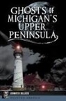 Jennifer Billock - Ghosts of Michigan's Upper Peninsula