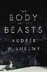 Audre Wilhelmy, Audree Wilhelmy, Audrée Wilhelmy - The Body of the Beasts