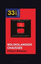 Philip V Bohlman, Philip V. Bohlman, Fabian Holt - Heiner Muller and Heiner Goebbels's Wolokolamsker Chaussee