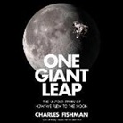 Charles Fishman - One Giant Leap: The Untold Story of How We Flew to the Moon (Audiolibro)