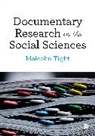 Malcolm Tight, Tight Malcolm - Documentary Research in the Social Sciences