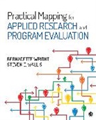 Steven E Wallis, Steven E. Wallis, Steven E. E. Wallis, Bernadette M Wright, Bernadette M. Wright, Bernadette M. M. Wright... - Practical Mapping for Applied Research and Program Evaluation