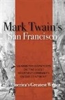 Mark Twain, Mark/ Taper Twain, Edward Jump, Bernard Taper, Taper Bernard - Mark Twain's San Francisco