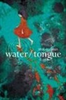 Mai Doan, Mai C Doan, Mai C. Doan - water/tongue