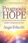 Angie Felts, RN Felts - Prognosis HOPE