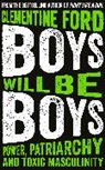 Clementine Ford - Boys Will Be Boys
