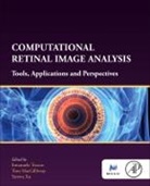 Emanuele (Chair of Computational Vision in Trucco, Tom MacGillivray, Tom (Senior Research Fellow MacGillivray, Emanuele Trucco, Emanuele (Chair of Computational Vision in Computing Trucco, Trucco Emanuele... - Computational Retinal Image Analysis