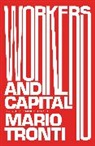 Mario Tronti - Workers and Capital
