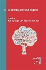 Melinda Reichelt, Reichelt Melinda, Yi&amp;, Nur Yi&amp;287;ito&amp;287;lu Aptoula, Nur Yigitoglu, Nur Yigitoglu Aptoula... - L2 Writing Beyond English