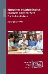 Clarena Larrotta - Narratives of Adult English Learners and Teachers