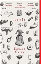 Edward Carey, Carey Edward, Edward Carey, Carey Edward - Little