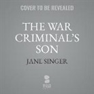 Jane Singer - The War Criminal's Son: The Civil War Saga of William A. Winder (Audio book)