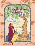 Idries Shah, Natasha Delmar - La Vieille Dame Et l'Aigle