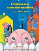 Idries Shah, Rose Mary Santiago - L'Homme Aux Mauvaises Manières