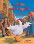 Idries Shah, Jeff Jackson, Jackson Jeff - Le Jeune Coq Stupide