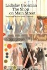 Ladislav Grosman - The Shop on Main Street