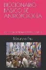 Mauricio Fau - Diccionario Básico de Antropología: Colección Diccionarios Básicos N° 10