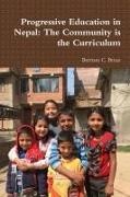 Bertram C. Bruce - Progressive Education in Nepal The Community is the Curriculum