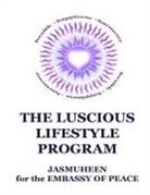 Jasmuheen - The Luscious Lifestyle Program