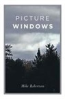 Mike Robertson - Picture Windows