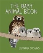Jennifer Cossins - The Baby Animal Book