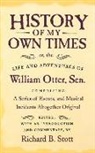 William Otter, Richard B. Stott - History of My Own Times; or, the Life and Adventures of William Otter, Sen., Comprising a Series of Events, and Musical Incidents Altogether Original