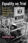 Katherine Turk - Equality on Trial