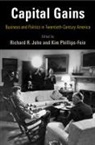 Richard R. Phillips-Fein John, Richard John, Richard R John, Richard R. John, Kim Phillips-Fein - Capital Gains