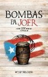 Willy Delgado, Wilfredo a. Delgado - Bombas Pa Joer