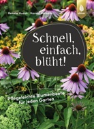 Harald Harazim, Renate Hudak - Schnell, einfach, blüht