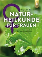 Helga Ell-Beiser - Naturheilkunde für Frauen